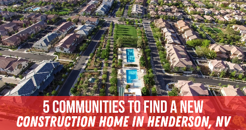 Communities_to_Find_a_New_Construction_Home_in_Henderson_NV 易搜.png